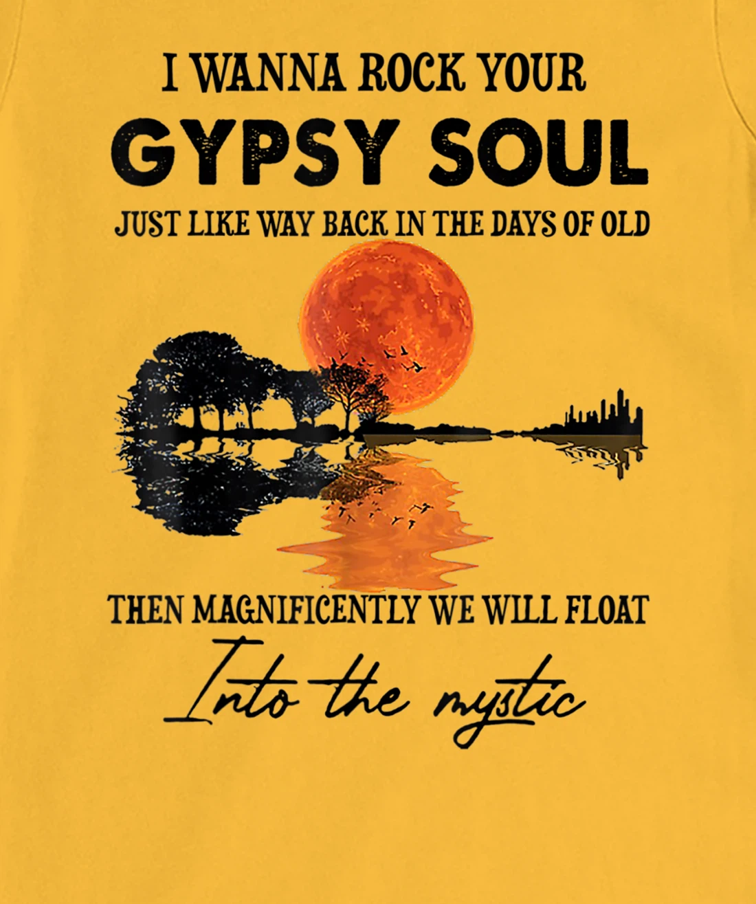 Womens I Wanna Rock Your Gypsy Soul T-Shirt, Women T-Shirt