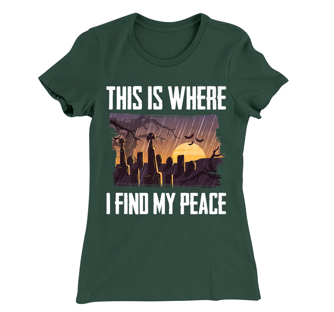 Gloomy - This Is Where I Find My Peace - Raining - Cemetery T-Shirt, Kid T-Shirt and Women T-Shirt