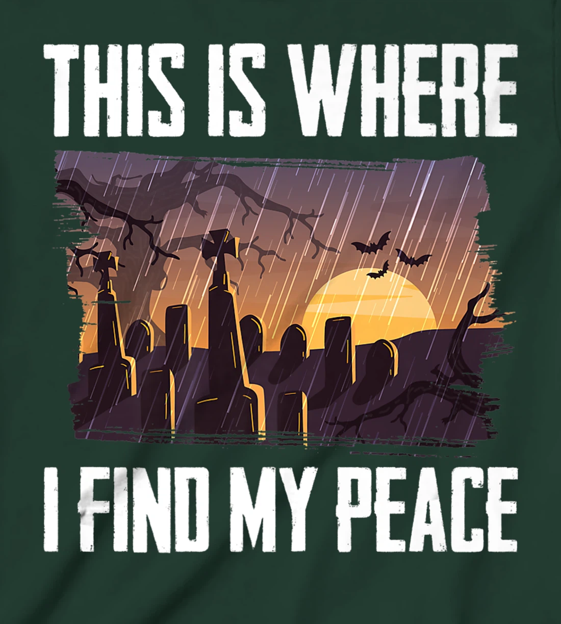 Gloomy - This Is Where I Find My Peace - Raining - Cemetery T-Shirt, Kid T-Shirt and Women T-Shirt