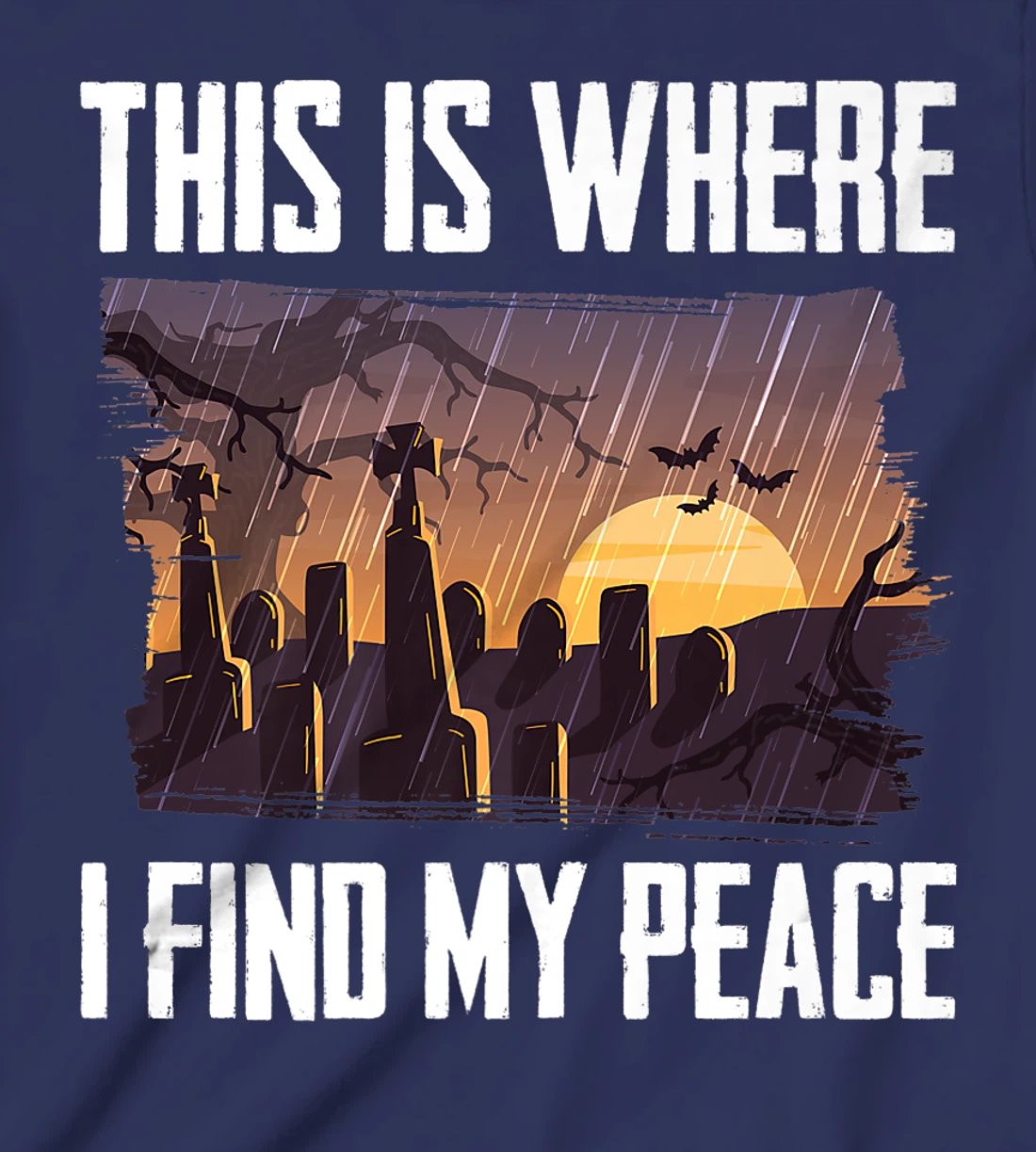 Gloomy - This Is Where I Find My Peace - Raining - Cemetery T-Shirt, Kid T-Shirt and Women T-Shirt
