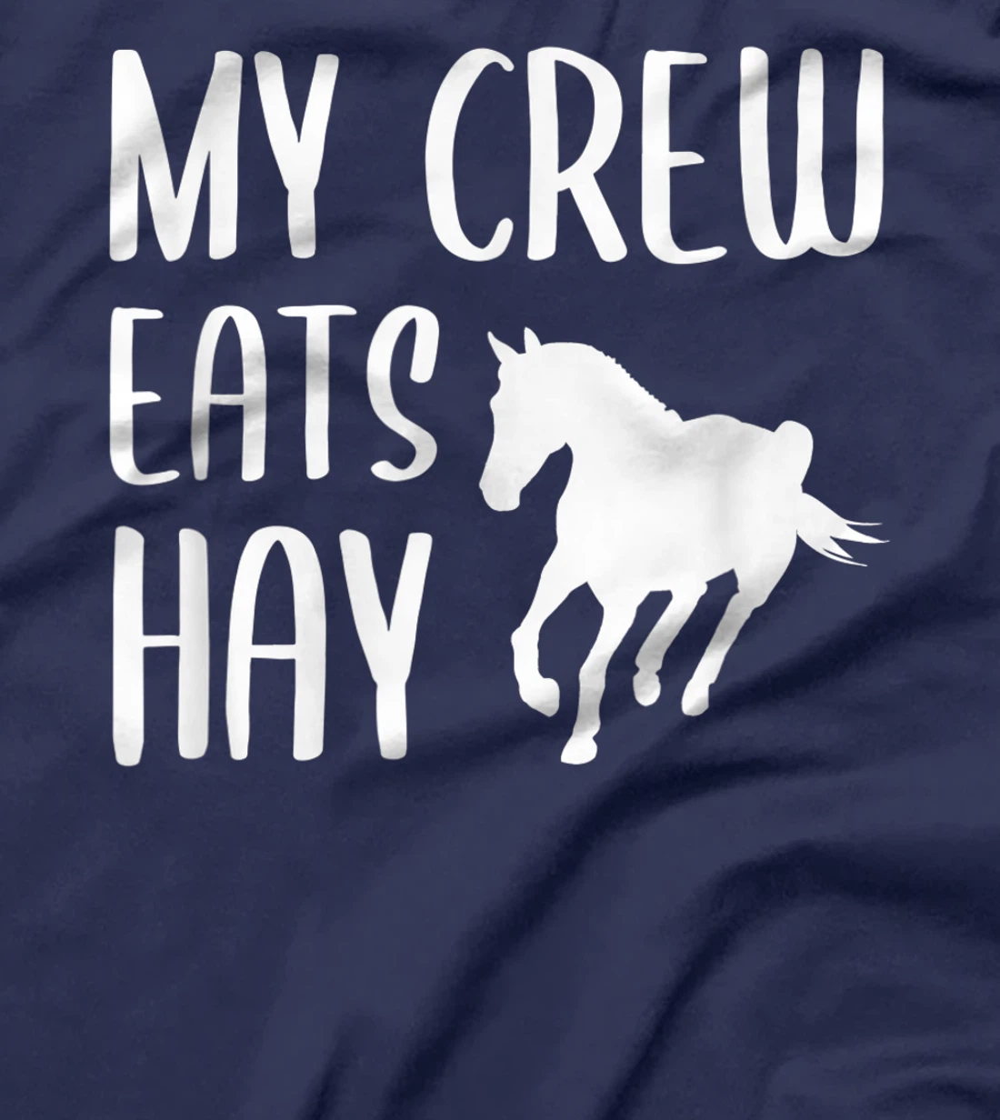 My Crew Eats Hay Horse Girl Horseback Riding T-Shirt, Kid T-Shirt and Women T-Shirt