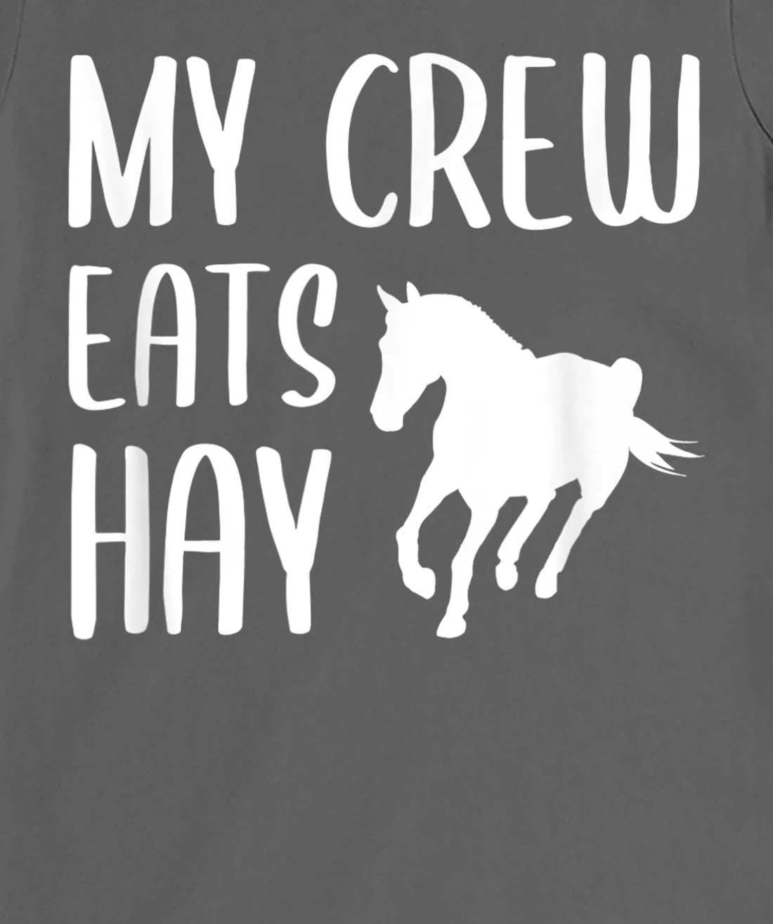 My Crew Eats Hay Horse Girl Horseback Riding T-Shirt, Kid T-Shirt and Women T-Shirt
