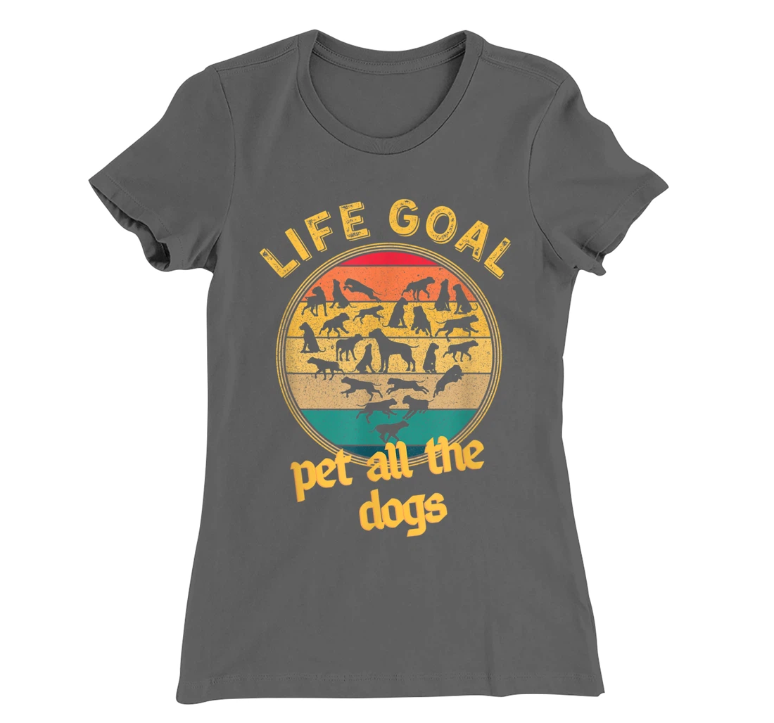 Life Goal Pet all The Dogs Retro Vintage Style Dog Lovers T-Shirt, Women T-Shirt