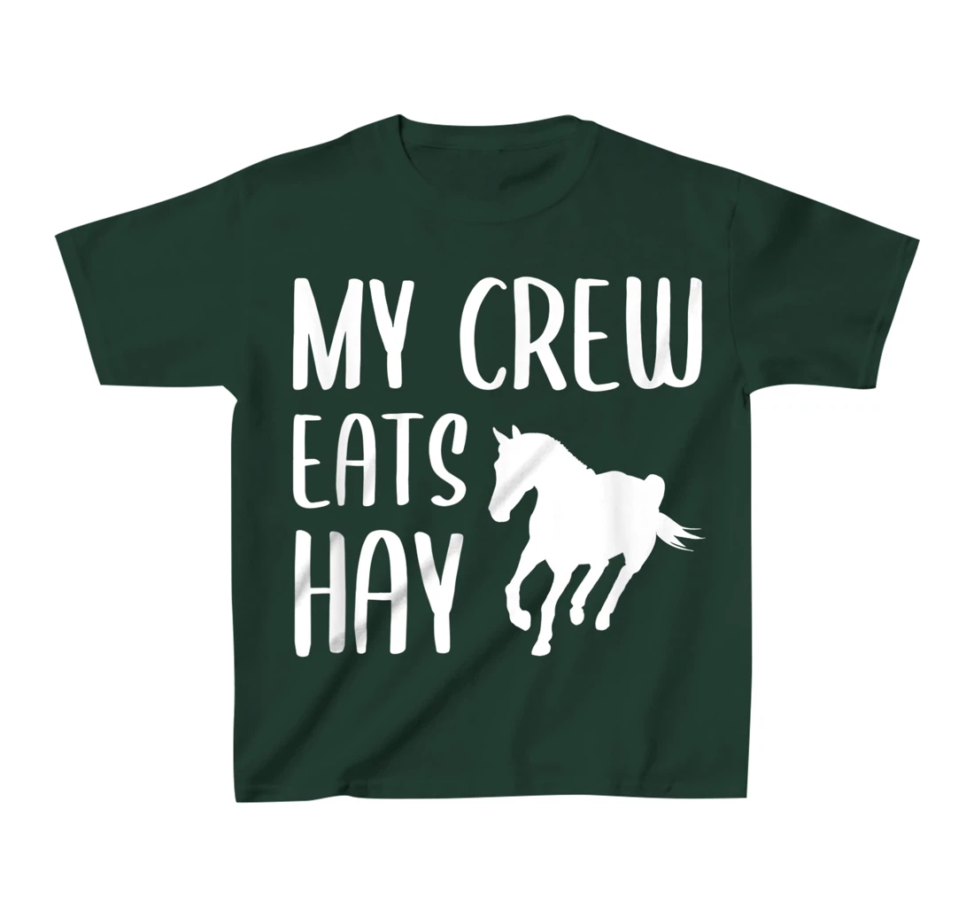 My Crew Eats Hay Horse Girl Horseback Riding T-Shirt, Kid T-Shirt and Women T-Shirt