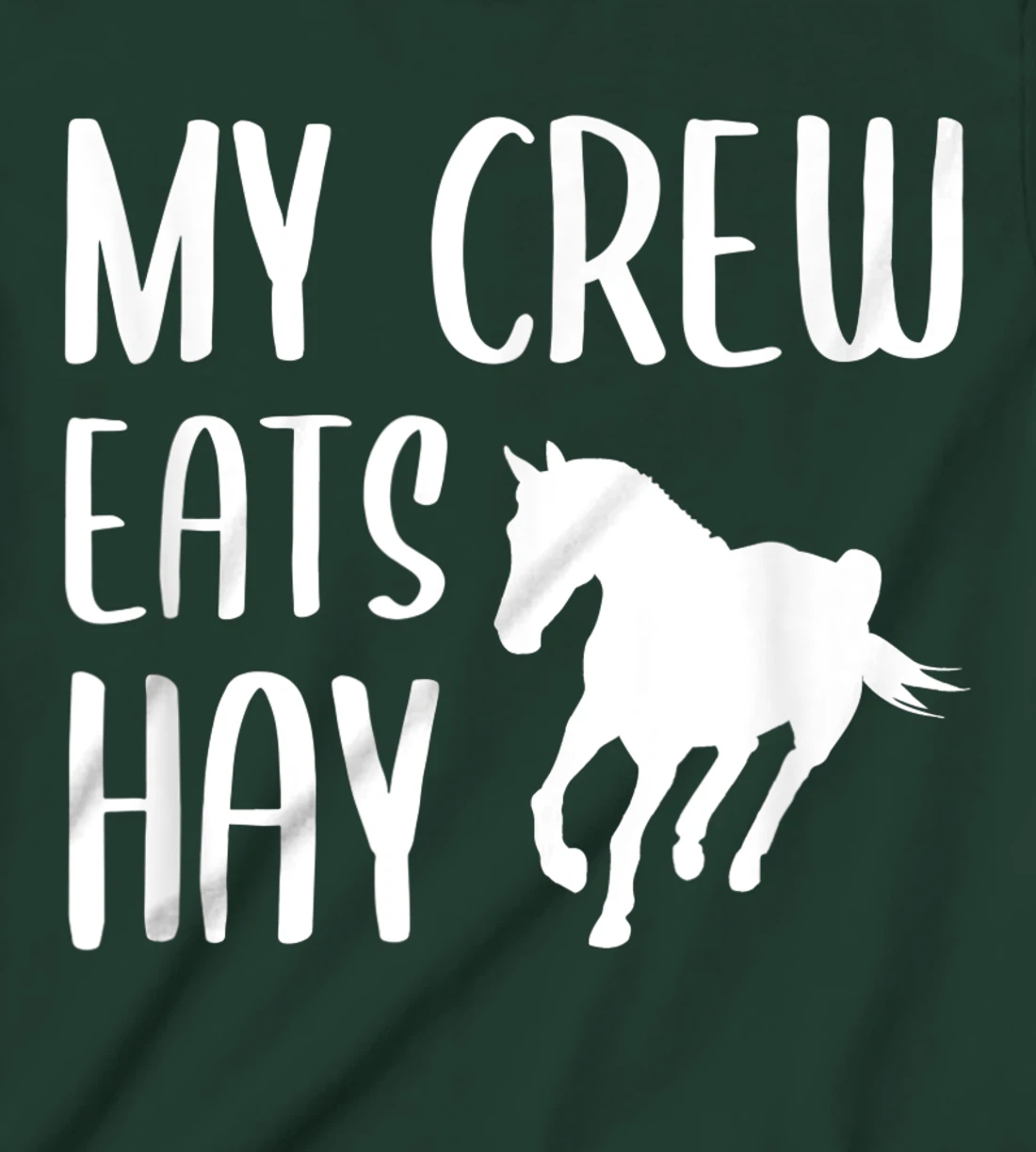 My Crew Eats Hay Horse Girl Horseback Riding T-Shirt, Kid T-Shirt and Women T-Shirt