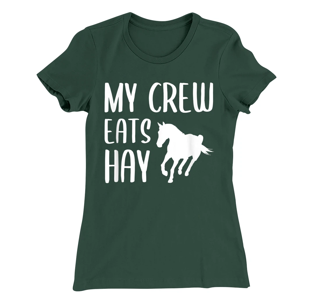 My Crew Eats Hay Horse Girl Horseback Riding T-Shirt, Kid T-Shirt and Women T-Shirt