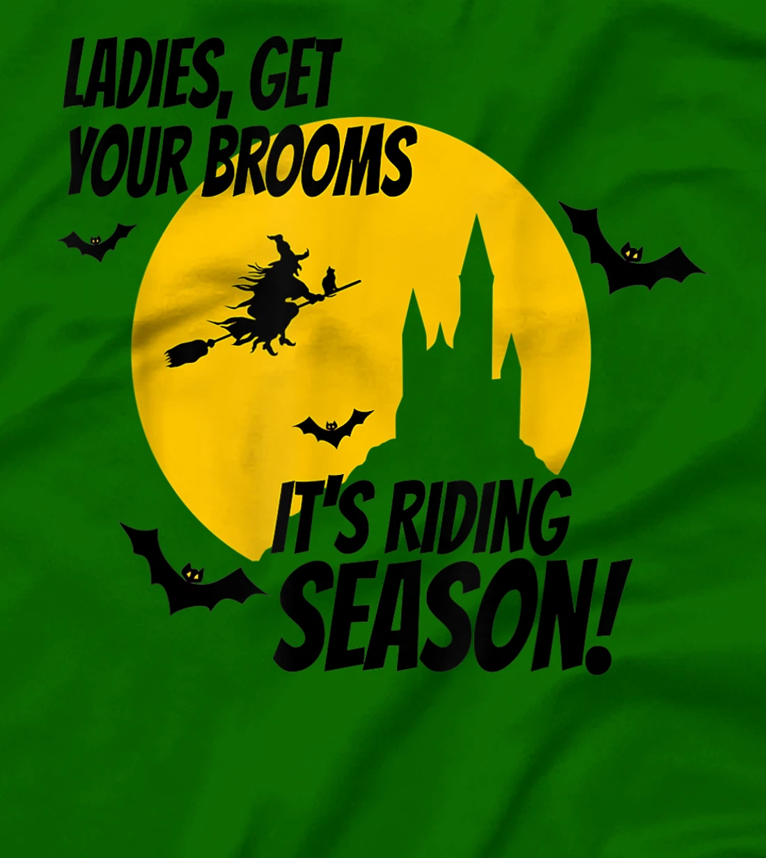 Ladies Get Your Brooms, It's Riding Season T-Shirt, Women T-Shirt