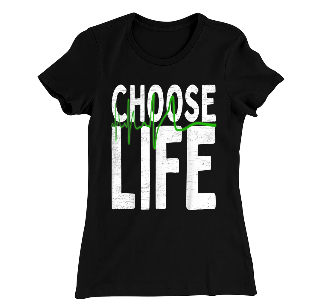 Choose Life Pro Life Right To Live Baby Quote Anti Abortion T-Shirt, Women T-Shirt