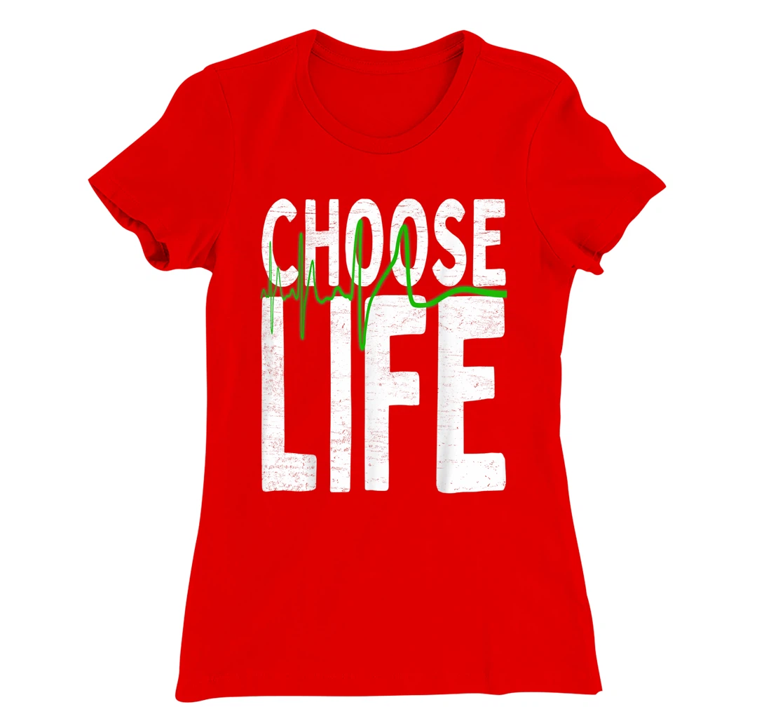 Choose Life Pro Life Right To Live Baby Quote Anti Abortion T-Shirt, Women T-Shirt