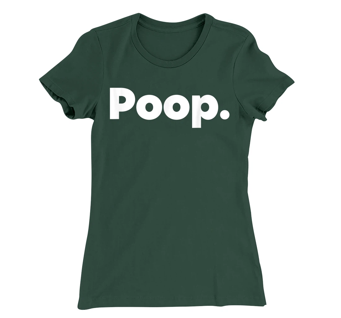 The Word Poop T-Shirt, Kid T-Shirt and Women T-Shirt