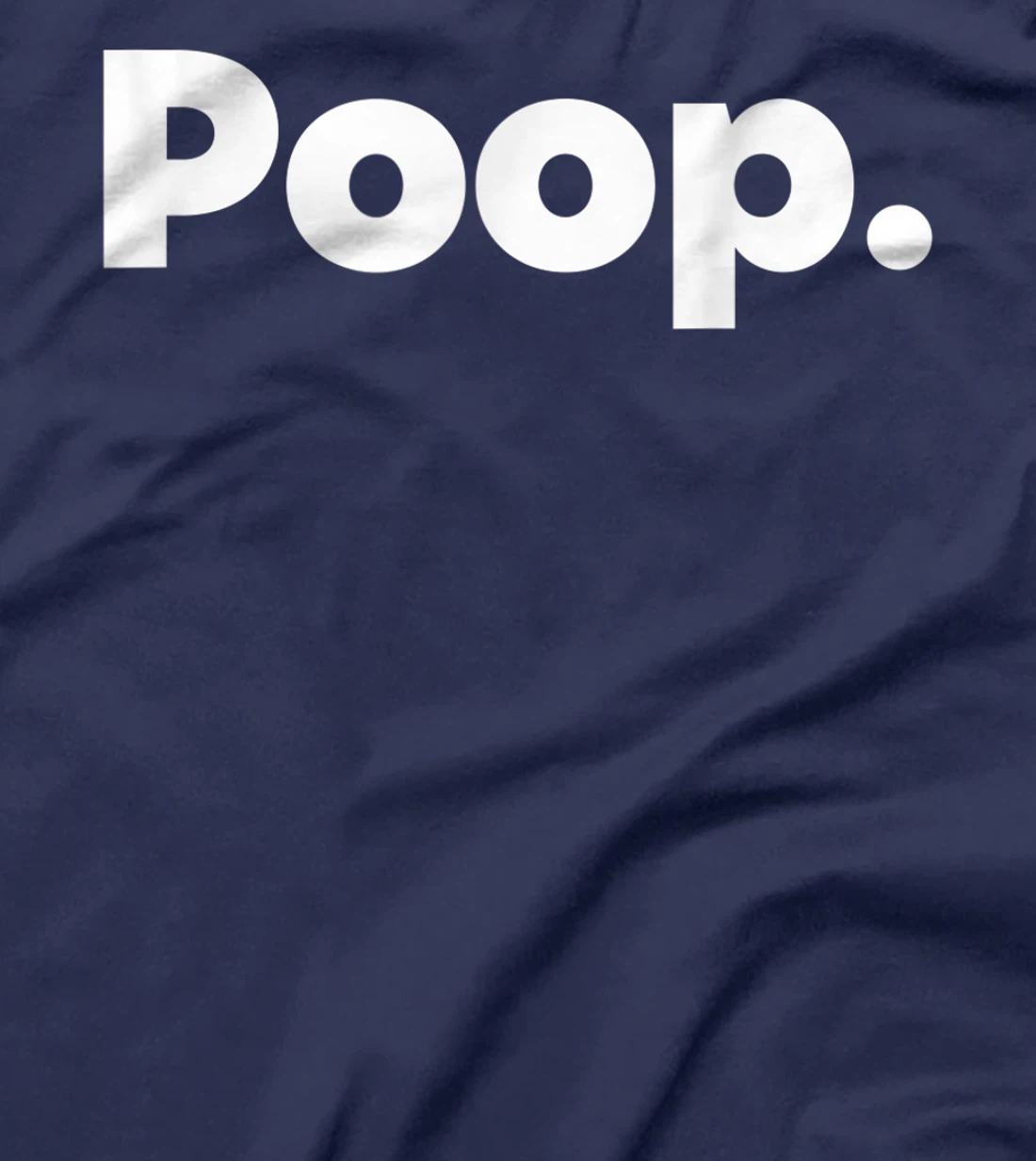 The Word Poop T-Shirt, Kid T-Shirt and Women T-Shirt