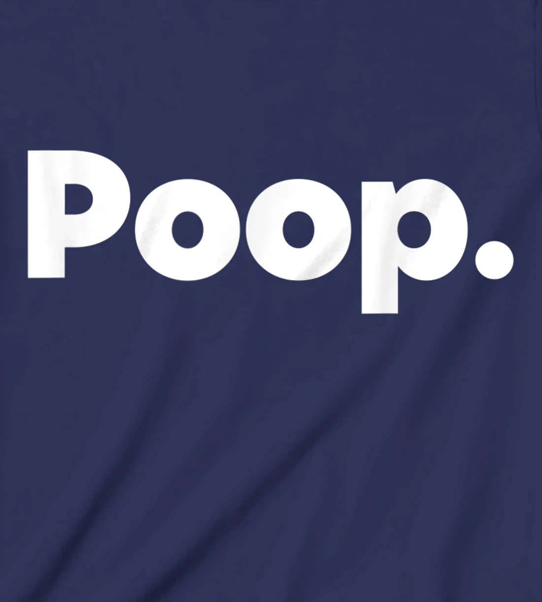 The Word Poop T-Shirt, Kid T-Shirt and Women T-Shirt