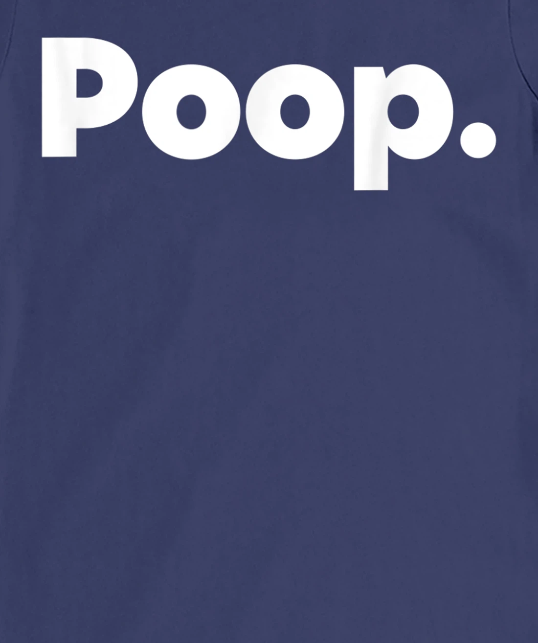 The Word Poop T-Shirt, Kid T-Shirt and Women T-Shirt