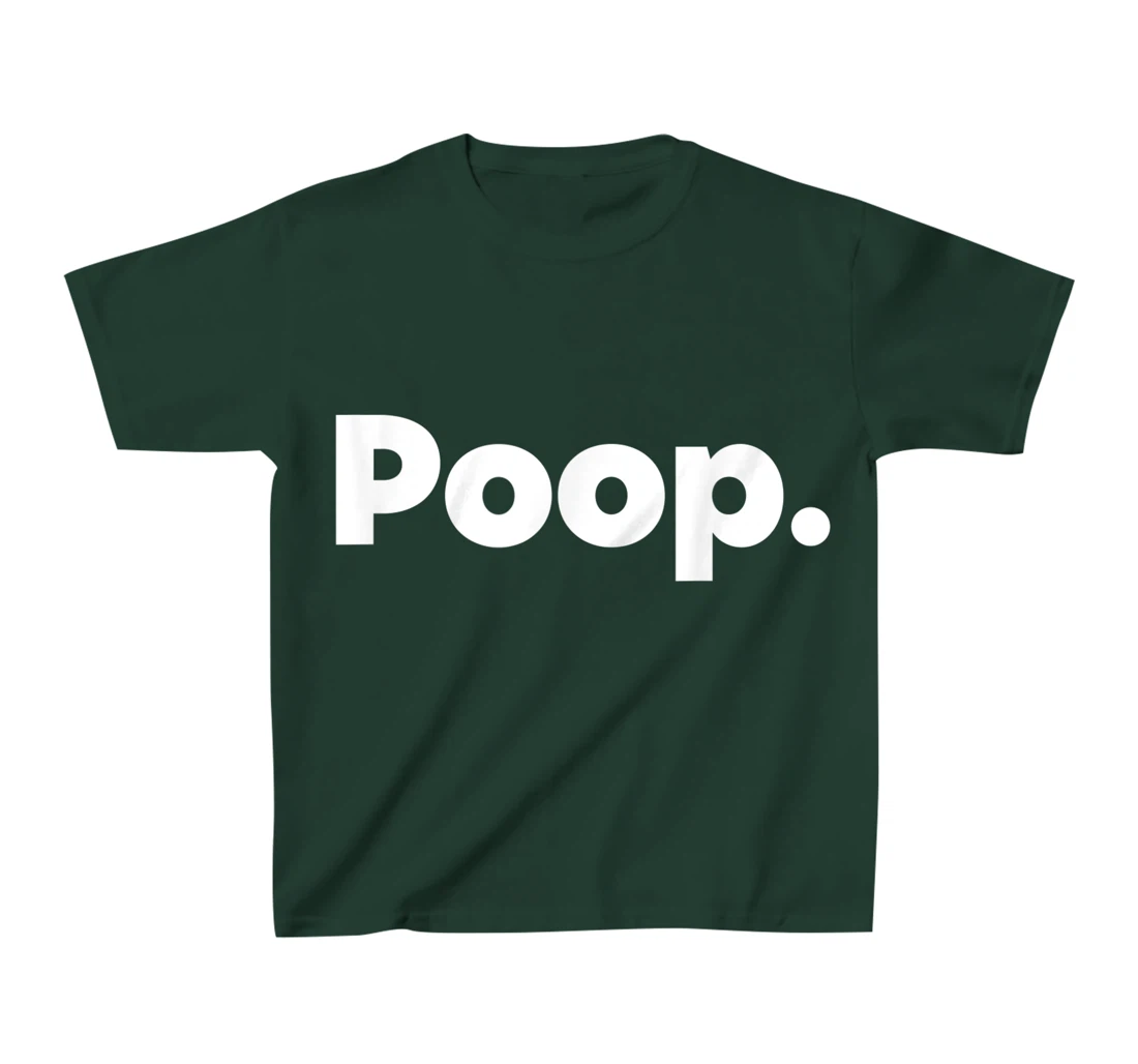 The Word Poop T-Shirt, Kid T-Shirt and Women T-Shirt