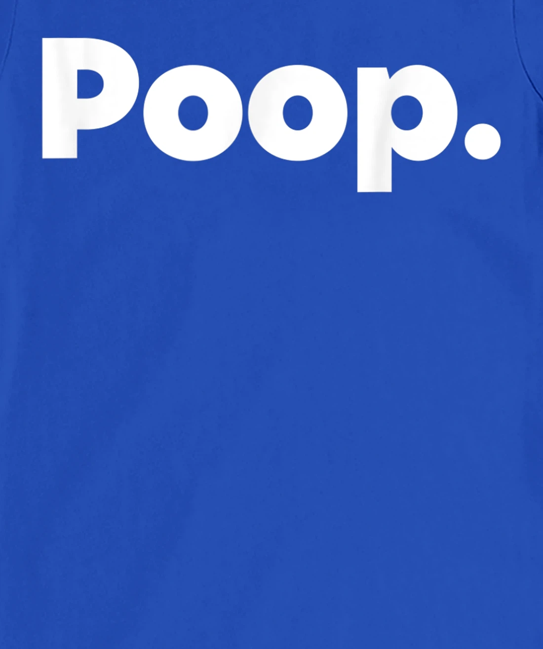 The Word Poop T-Shirt, Kid T-Shirt and Women T-Shirt