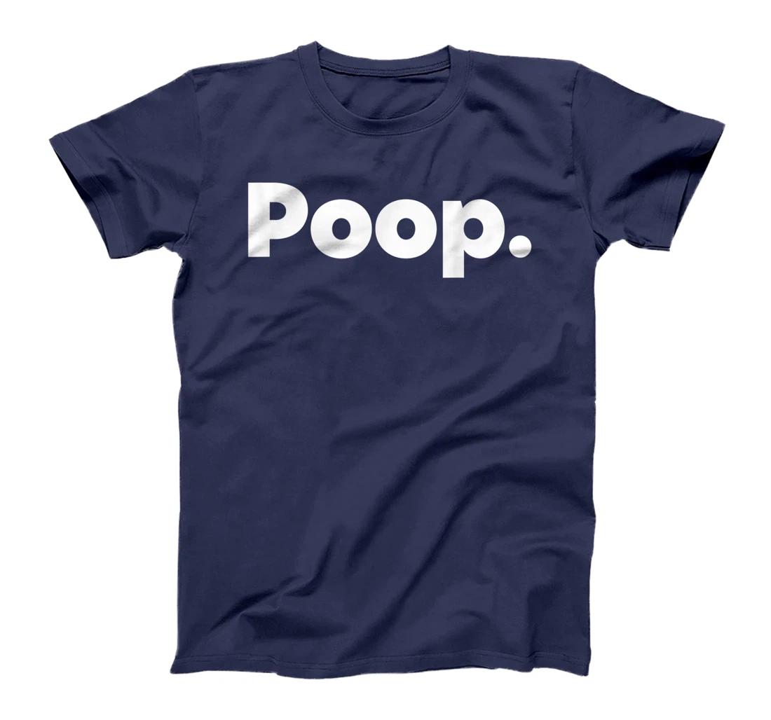 The Word Poop T-Shirt, Kid T-Shirt and Women T-Shirt