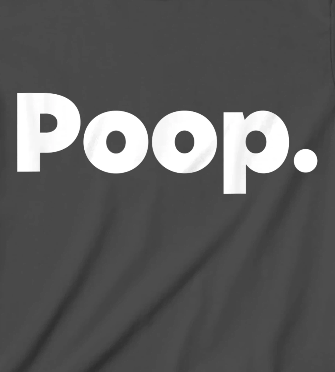 The Word Poop T-Shirt, Kid T-Shirt and Women T-Shirt