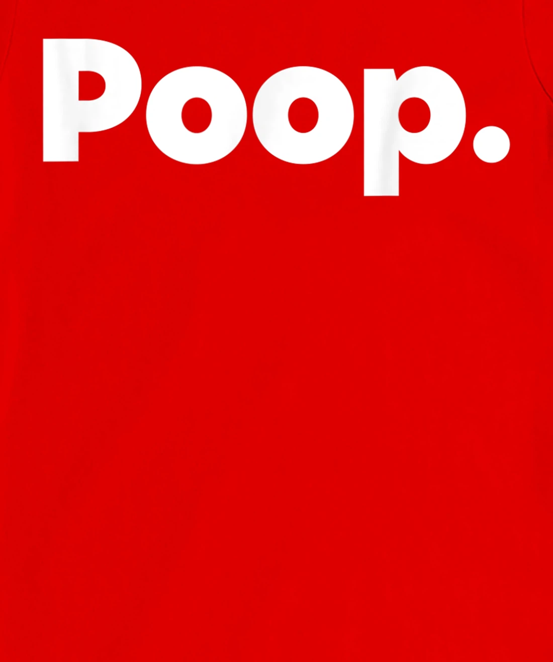 The Word Poop T-Shirt, Kid T-Shirt and Women T-Shirt