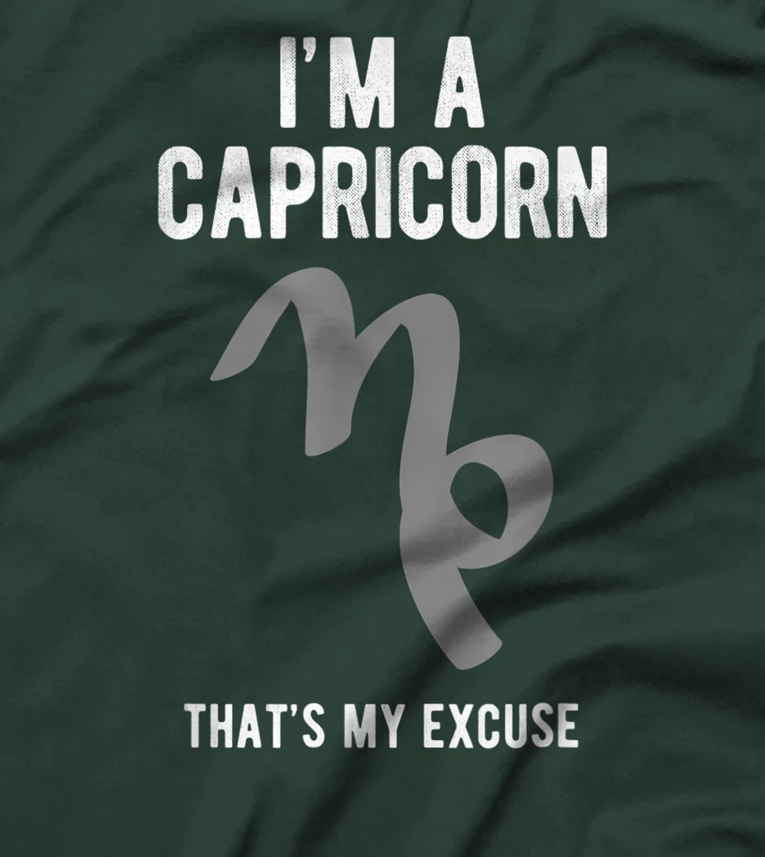 Funny I'm A Capricorn That's my Excuse December January T-Shirt, Kid T-Shirt and Women T-Shirt