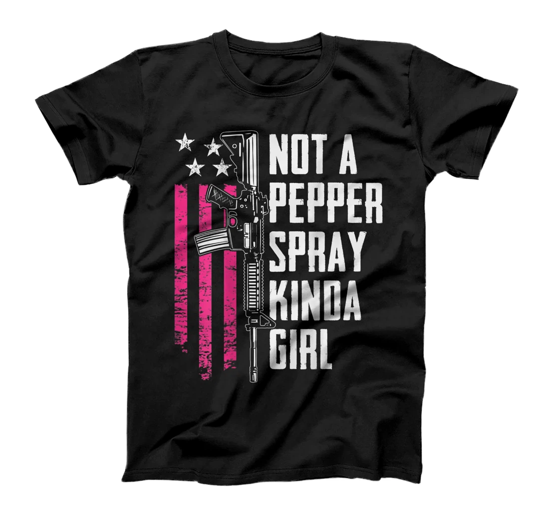 Not A Pepper Spray Kinda Girl - Women 2nd Amendment -ON BACK T-Shirt, Women T-Shirt