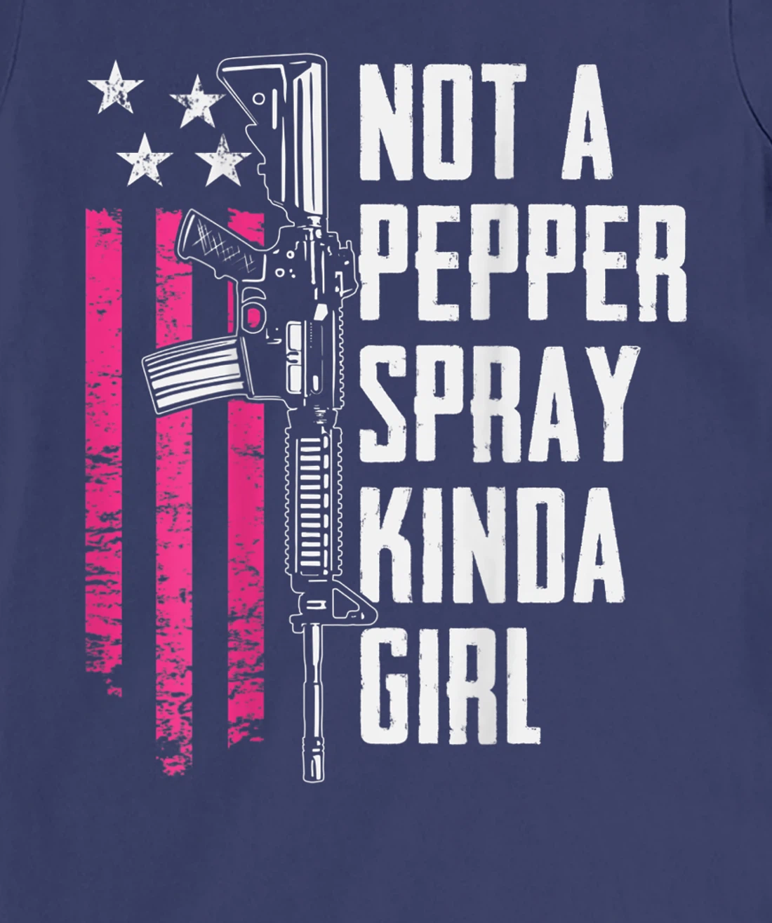 Not A Pepper Spray Kinda Girl - Women 2nd Amendment -ON BACK T-Shirt, Women T-Shirt
