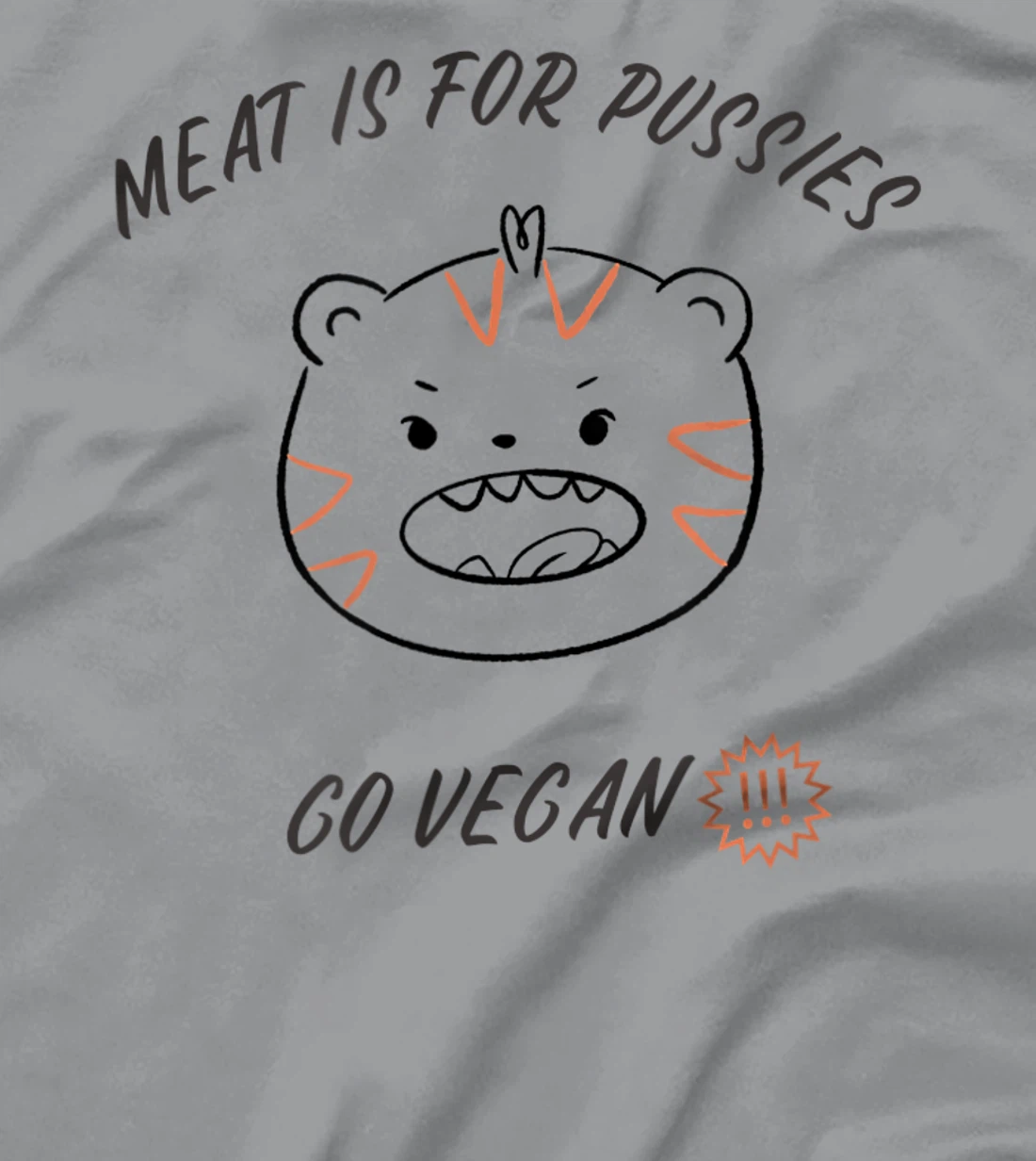 Meat is for pussies - Go Vegan T-Shirt, Women T-Shirt