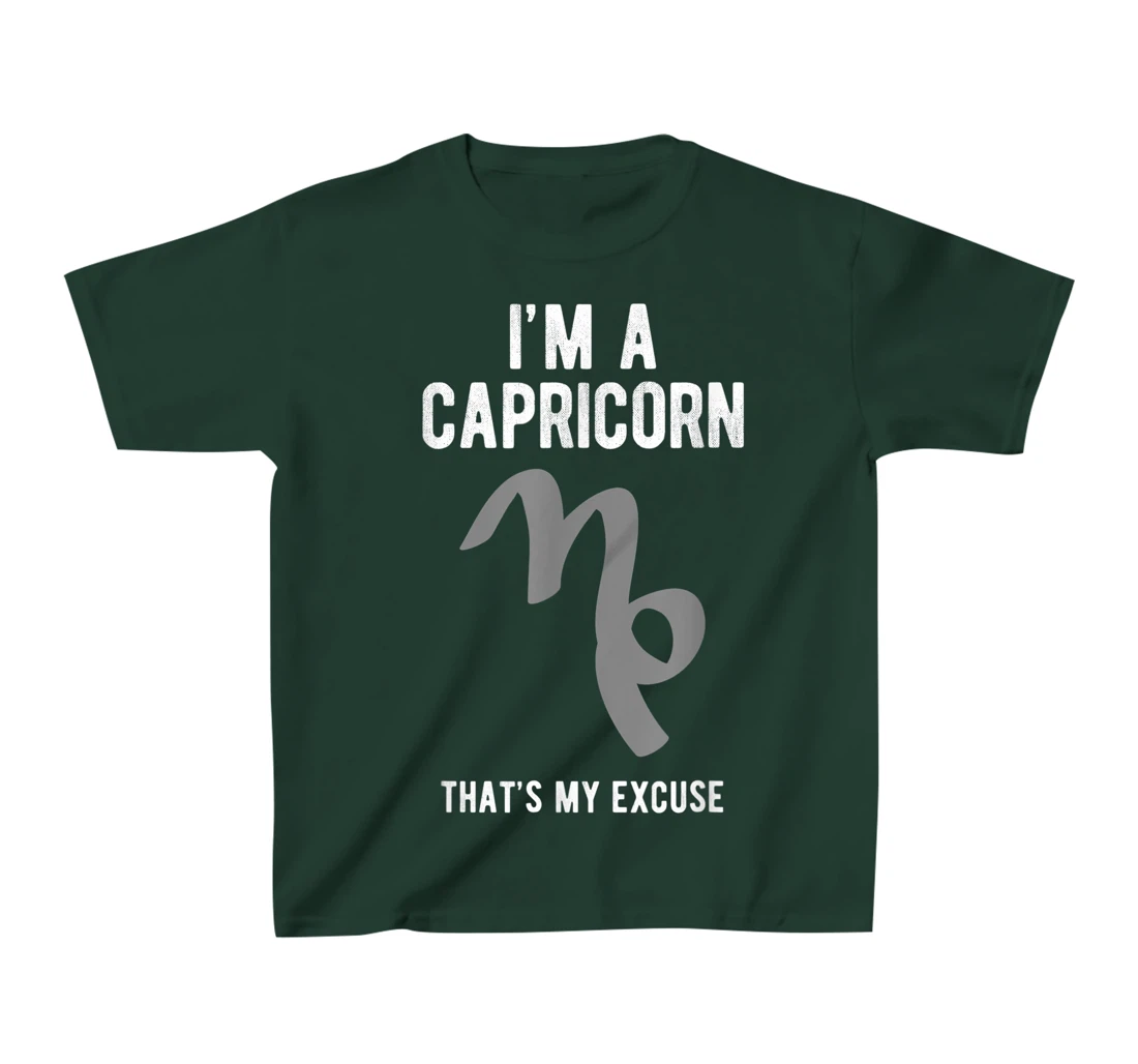 Funny I'm A Capricorn That's my Excuse December January T-Shirt, Kid T-Shirt and Women T-Shirt