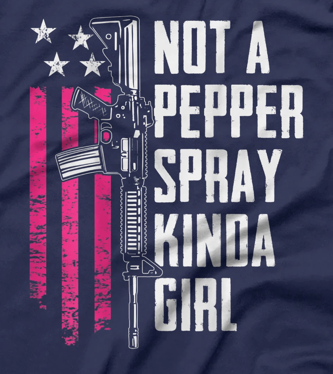 Not A Pepper Spray Kinda Girl - Women 2nd Amendment -ON BACK T-Shirt, Women T-Shirt