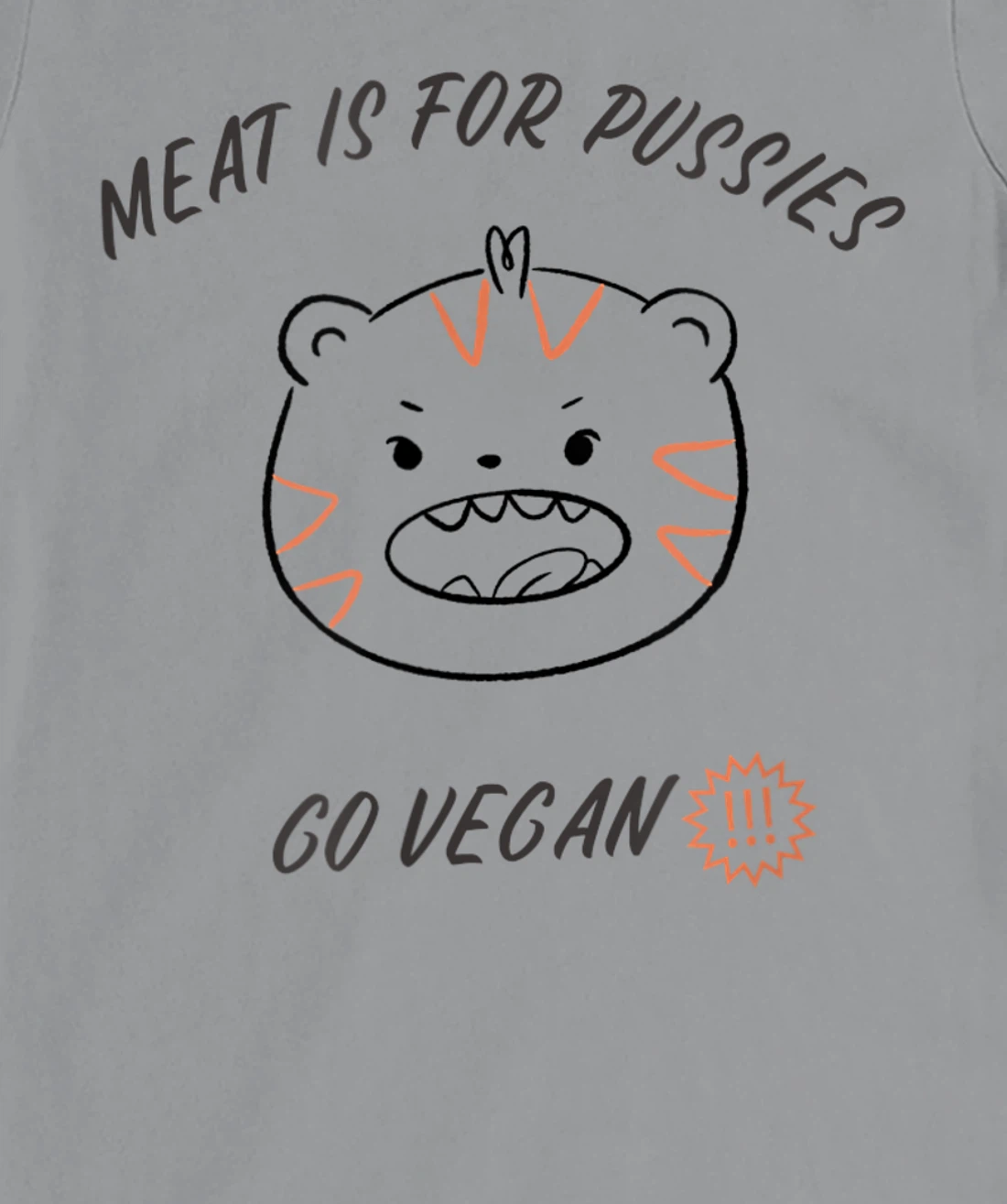 Meat is for pussies - Go Vegan T-Shirt, Women T-Shirt