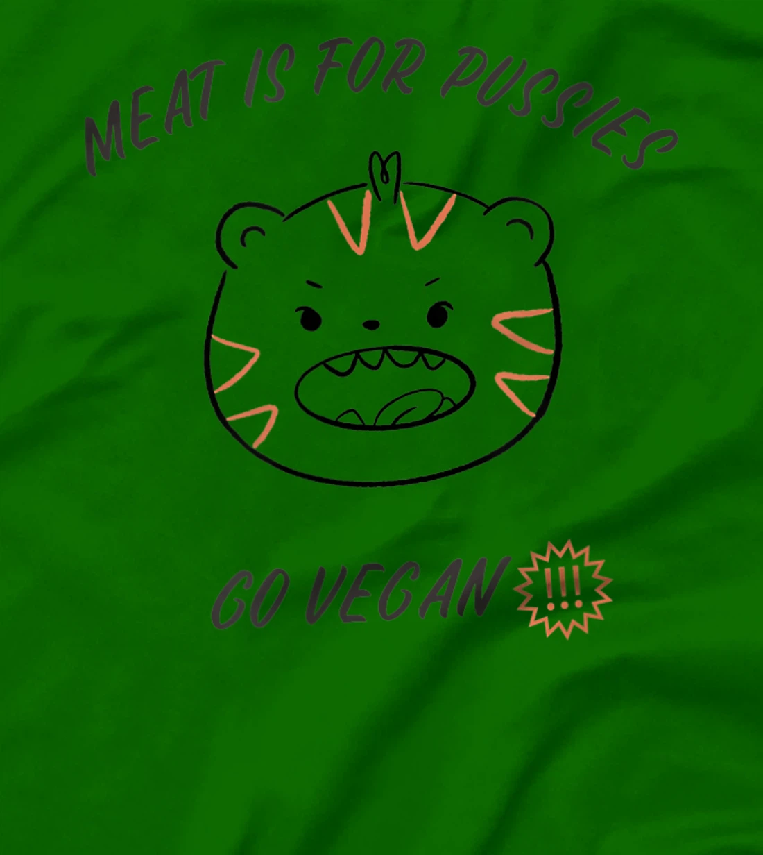 Meat is for pussies - Go Vegan T-Shirt, Women T-Shirt