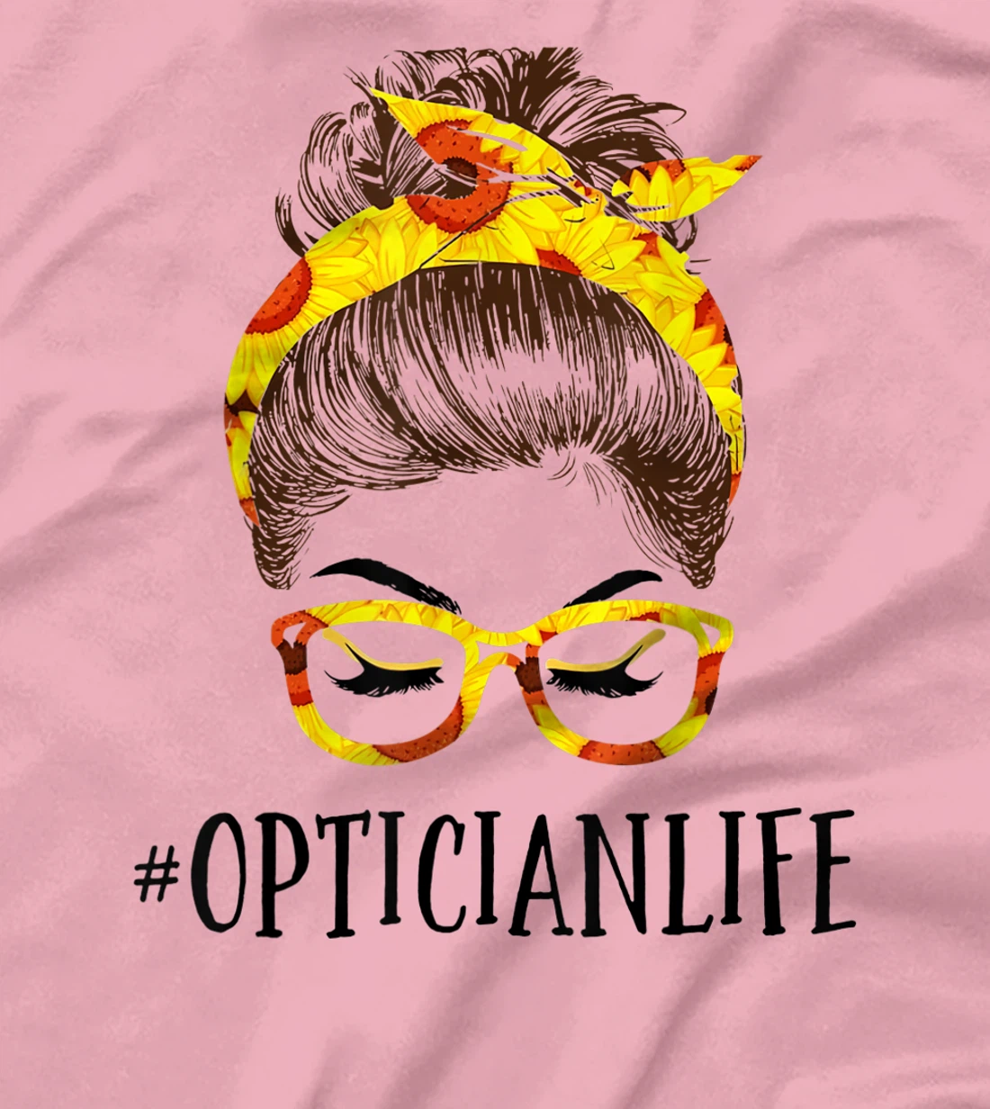 Optician Life Messy Hair Women Bun Sunflowers Headband T-Shirt, Kid T-Shirt and Women T-Shirt