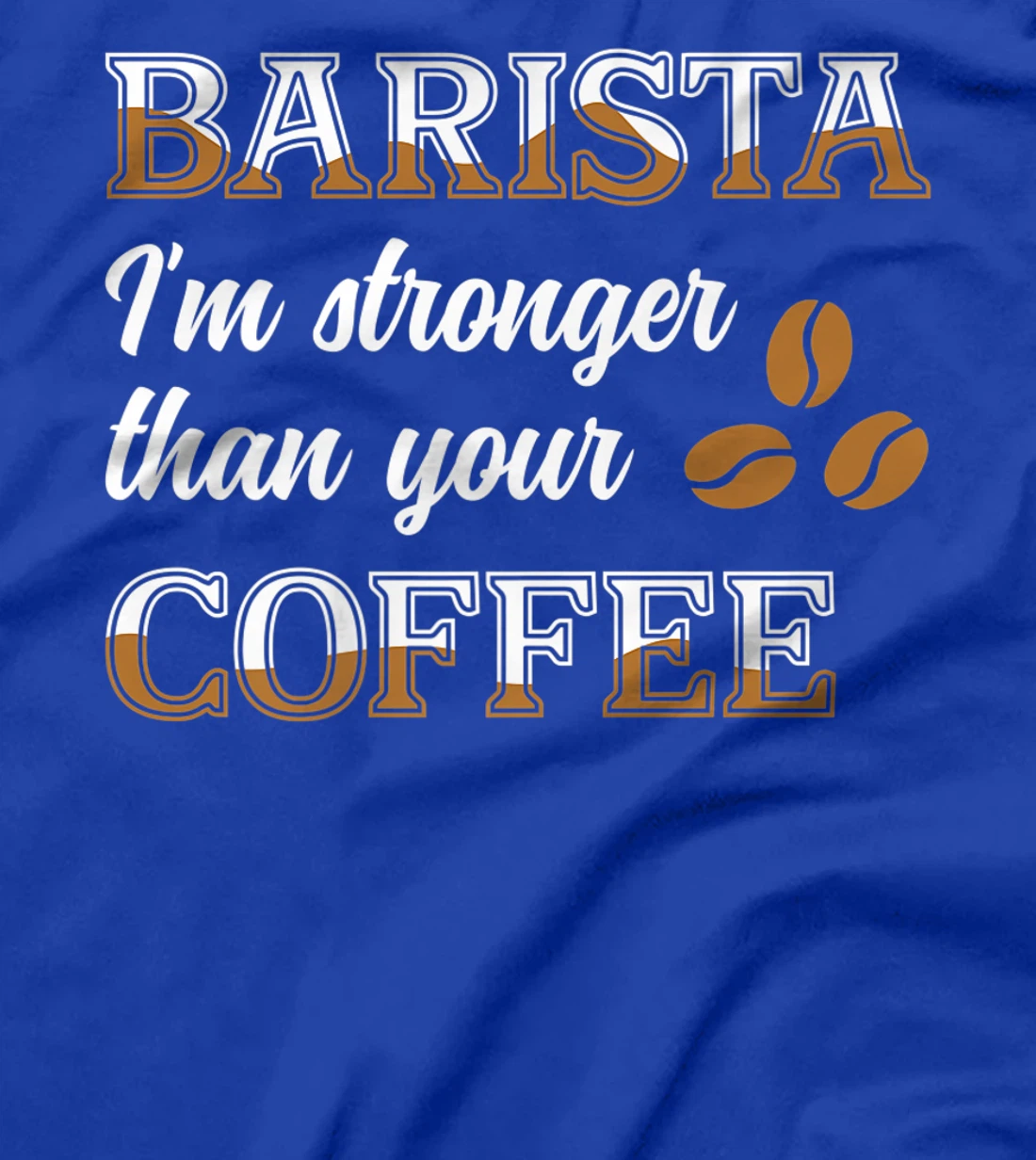 Barista Stronger Than Your Coffee Caffeine Espresso Decaf T-Shirt, Women T-Shirt