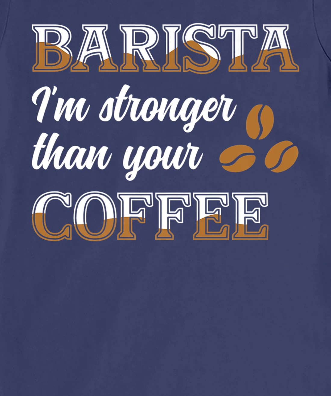 Barista Stronger Than Your Coffee Caffeine Espresso Decaf T-Shirt, Women T-Shirt