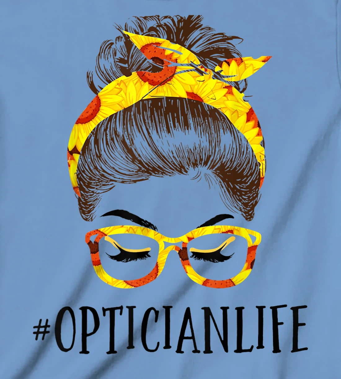 Optician Life Messy Hair Women Bun Sunflowers Headband T-Shirt, Kid T-Shirt and Women T-Shirt