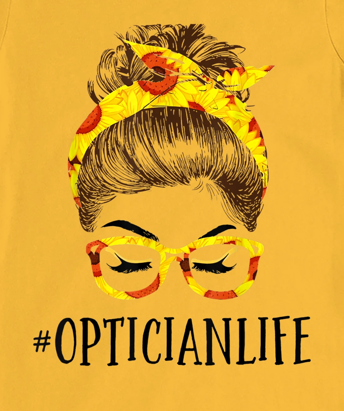 Optician Life Messy Hair Women Bun Sunflowers Headband T-Shirt, Kid T-Shirt and Women T-Shirt