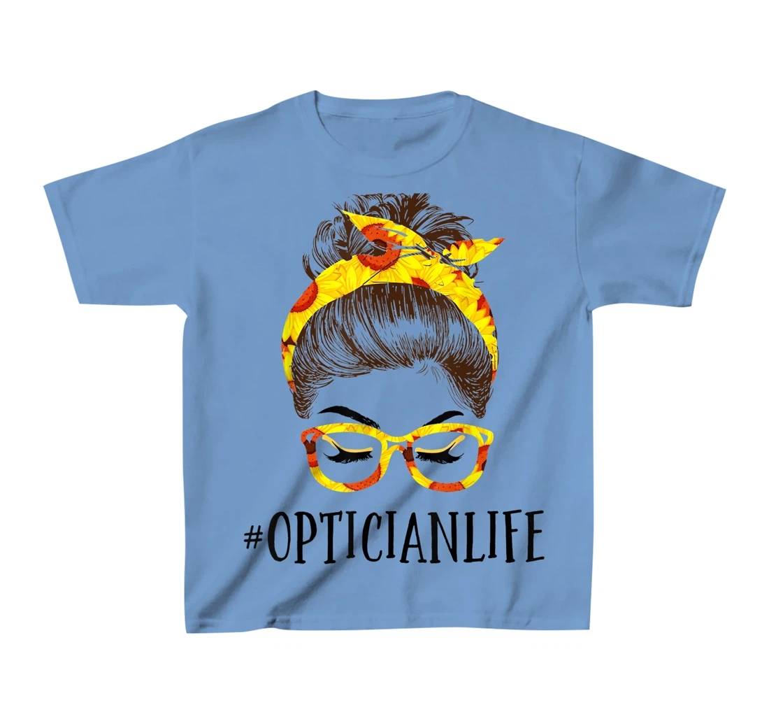 Optician Life Messy Hair Women Bun Sunflowers Headband T-Shirt, Kid T-Shirt and Women T-Shirt