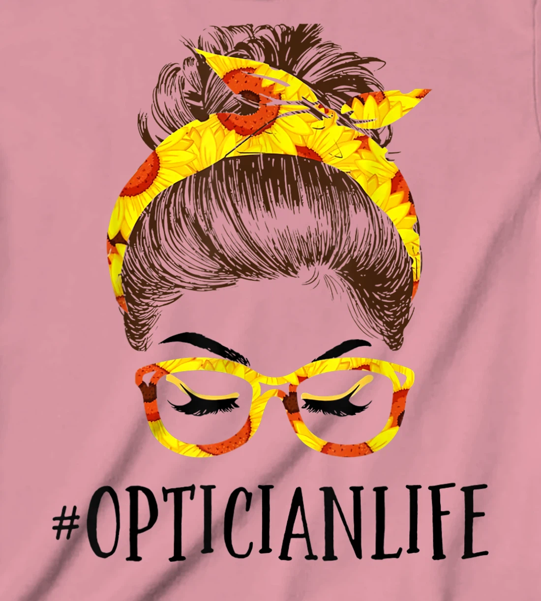 Optician Life Messy Hair Women Bun Sunflowers Headband T-Shirt, Kid T-Shirt and Women T-Shirt