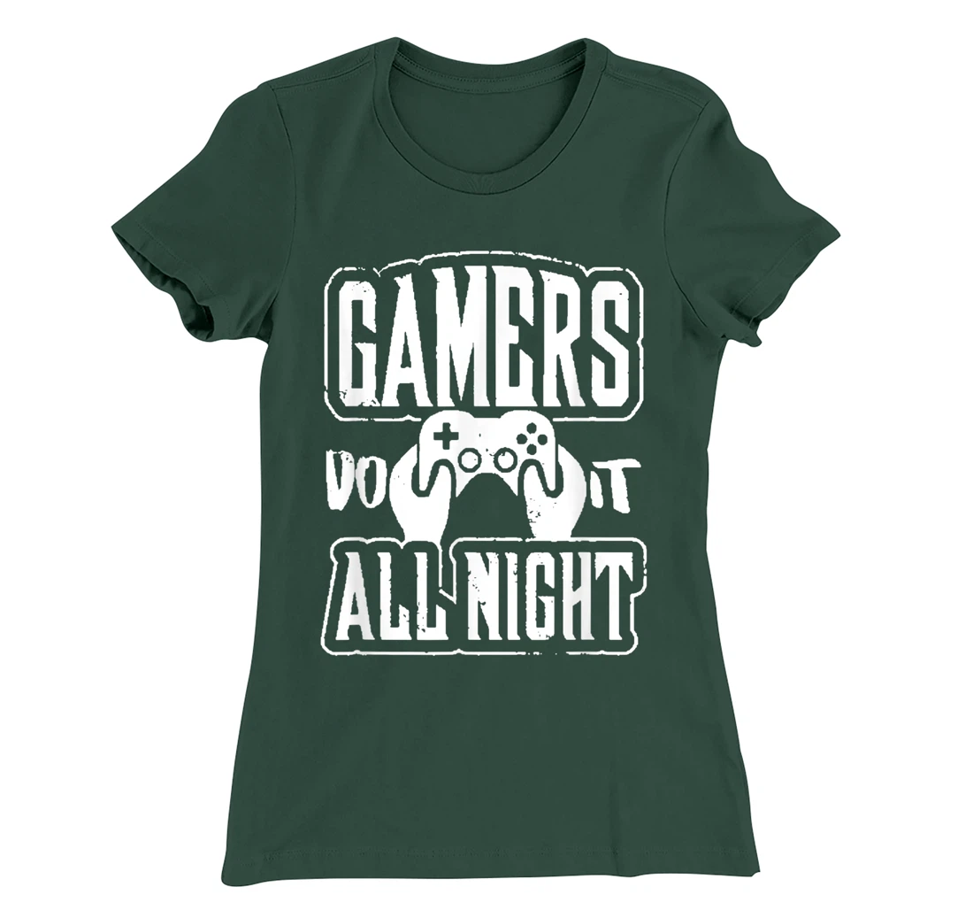 Gamers Do It All Night Funny Video Game Lovers T-Shirt, Women T-Shirt