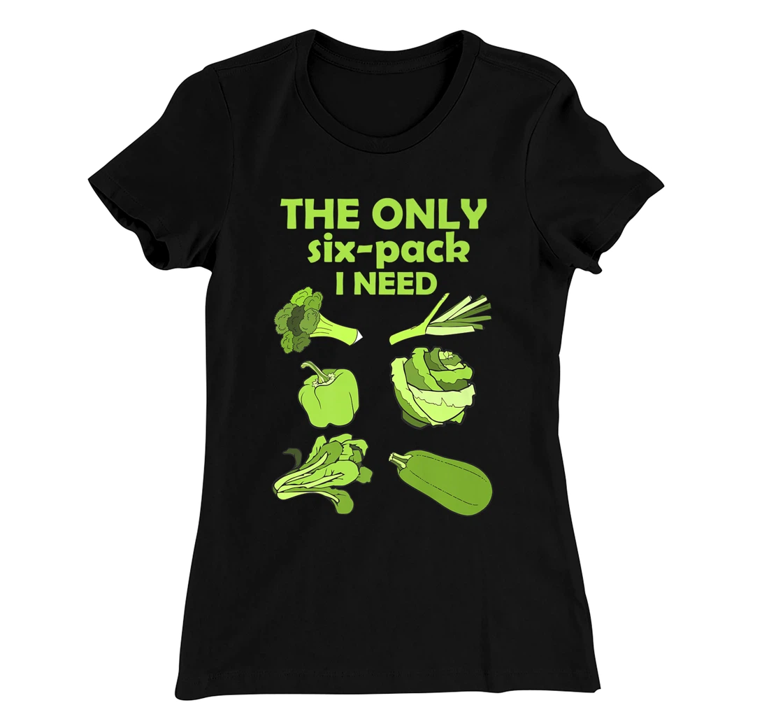 The Only Six Pack I Need Funny Vegan Vegetarian Lovers T-Shirt, Women T-Shirt