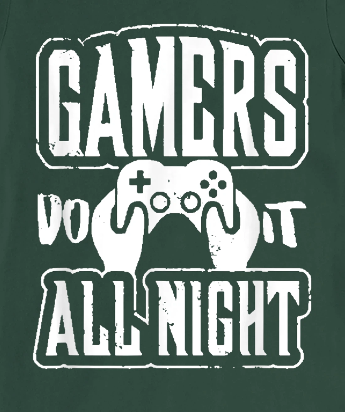 Gamers Do It All Night Funny Video Game Lovers T-Shirt, Women T-Shirt