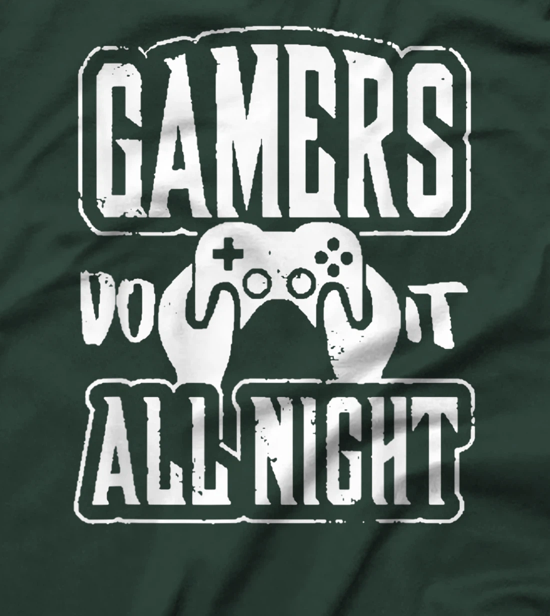 Gamers Do It All Night Funny Video Game Lovers T-Shirt, Women T-Shirt