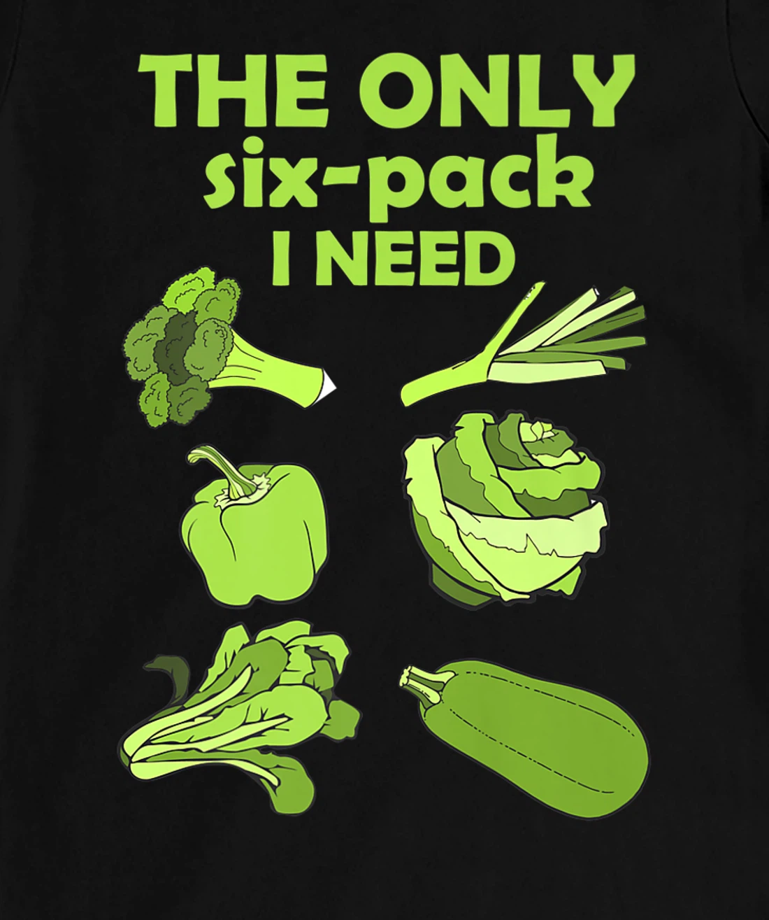 The Only Six Pack I Need Funny Vegan Vegetarian Lovers T-Shirt, Women T-Shirt