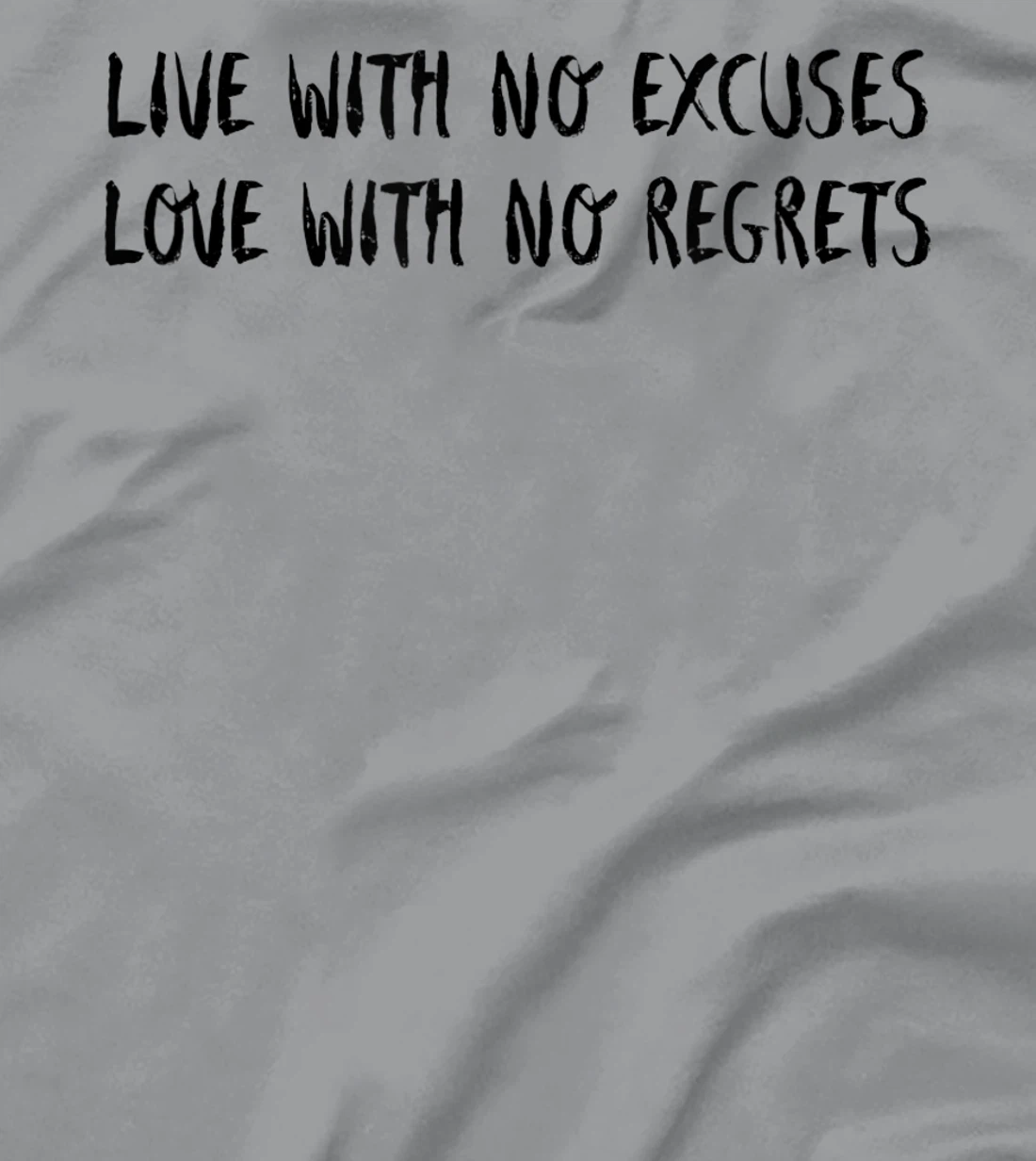 Live With No Excuses Love With No Regrets - Inspiration T-Shirt, Kid T-Shirt and Women T-Shirt