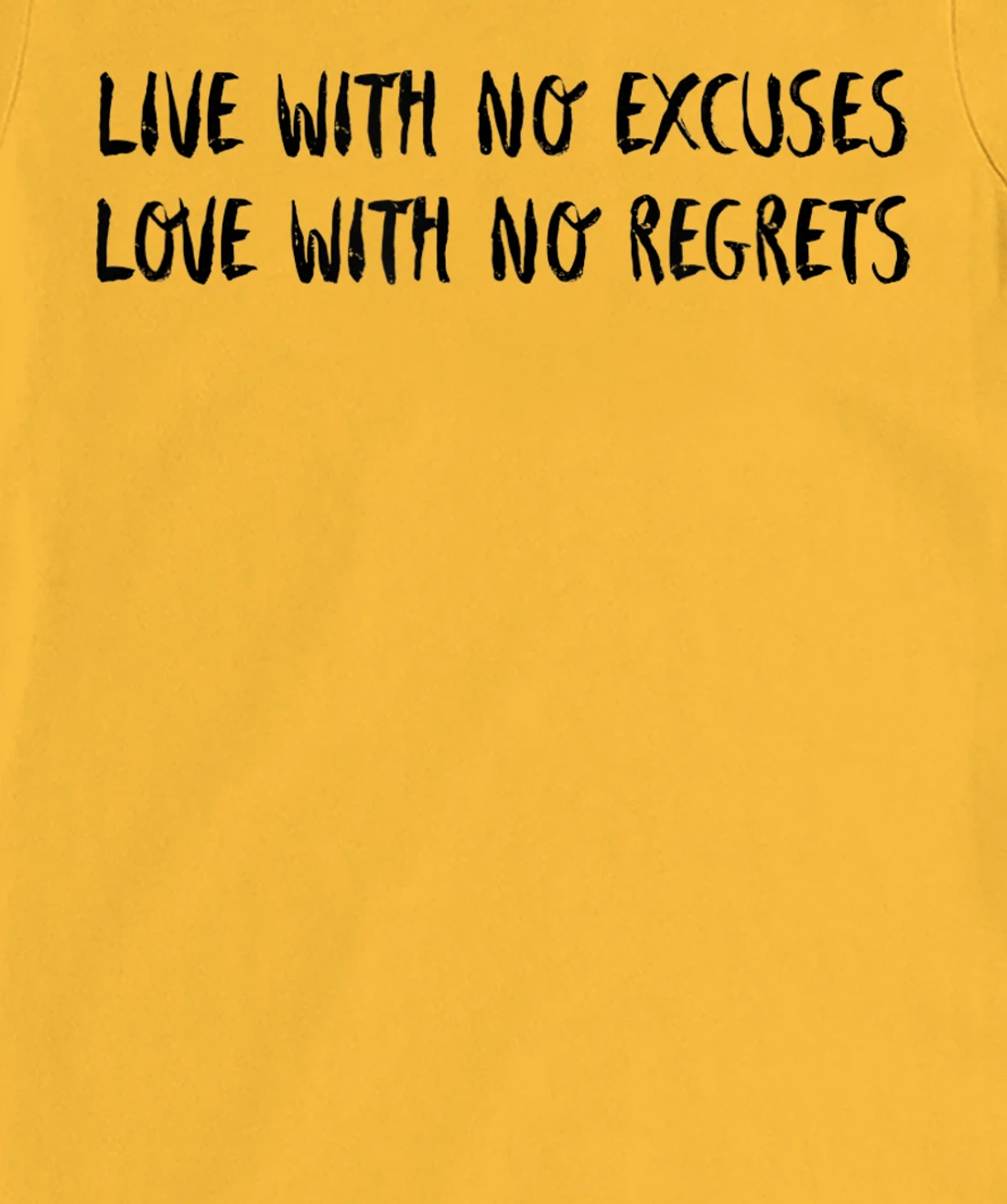 Live With No Excuses Love With No Regrets - Inspiration T-Shirt, Kid T-Shirt and Women T-Shirt
