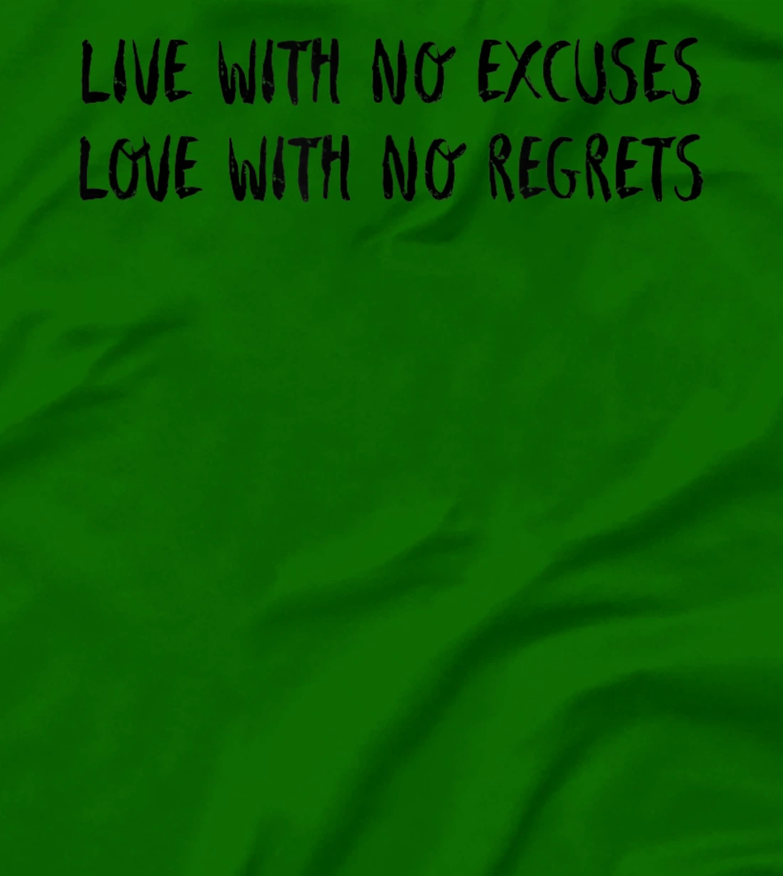Live With No Excuses Love With No Regrets - Inspiration T-Shirt, Kid T-Shirt and Women T-Shirt