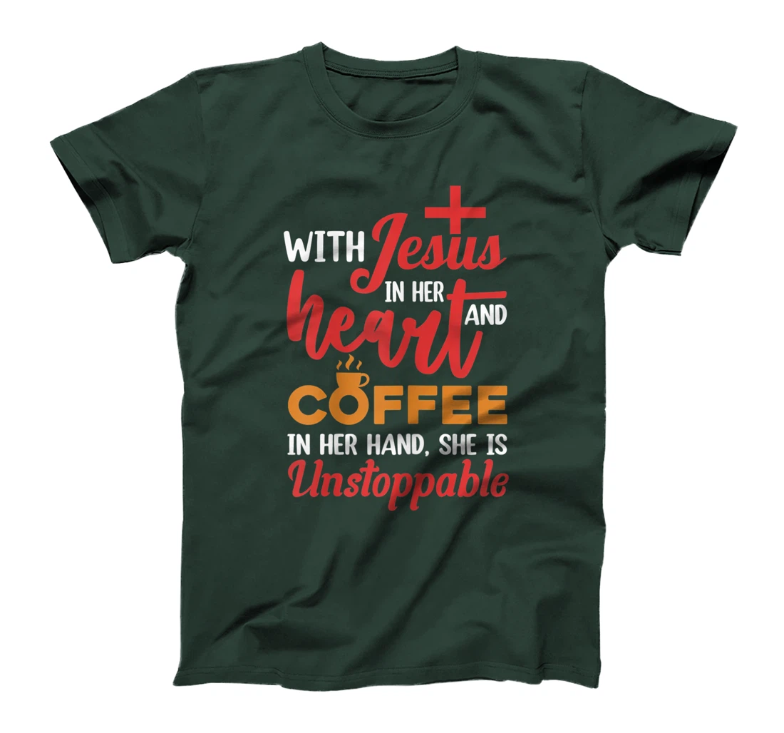 With Jesus Christ In Heart Coffee In Her Hand Religion T-Shirt, Women T-Shirt