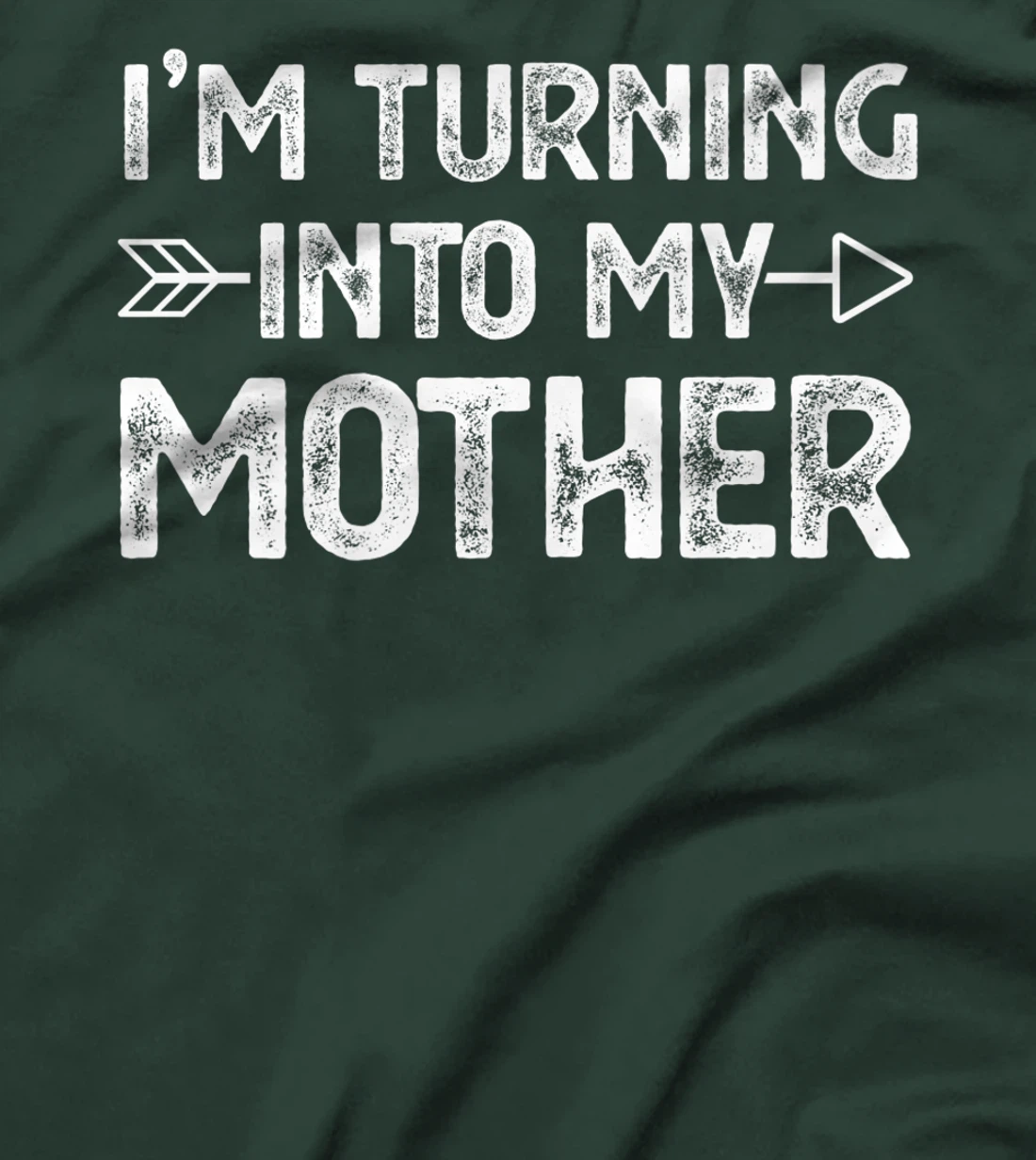 I Am Turning Into My Mother T-Shirt, Kid T-Shirt and Women T-Shirt