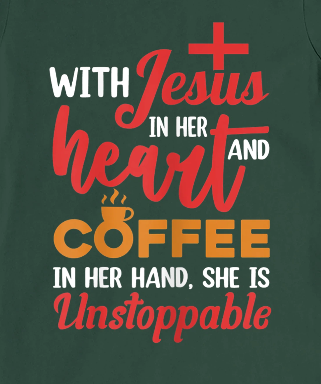 With Jesus Christ In Heart Coffee In Her Hand Religion T-Shirt, Women T-Shirt