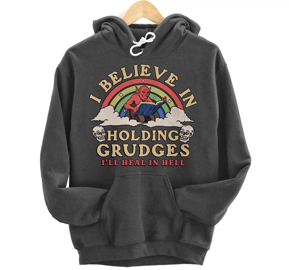 I Believe In Holding Grudges I'll Heal In Hell Rainbow Devil Pullover Hoodie