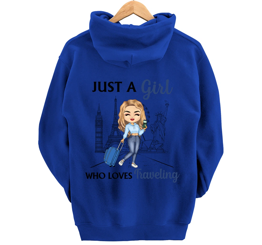 Just A Girl Who Loves Traveling Funny Travel Girl Woman Pullover Hoodie